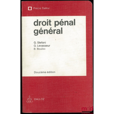 DROIT PÉNAL GÉNÉRAL, coll. Précis Dalloz, 12e éd.