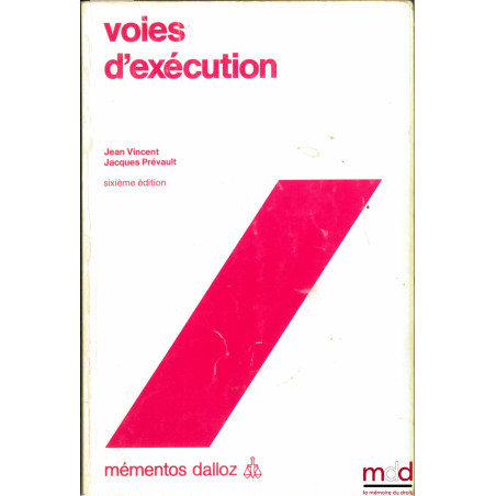 VOIES D’EXÉCUTION, 6e éd., coll. Mémentos Dalloz