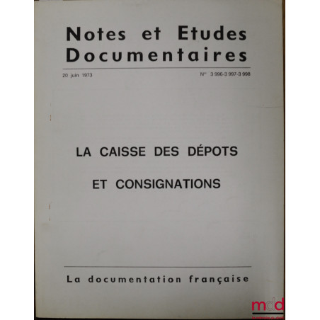 LA CAISSE DES DÉPÔTS ET CONSIGNATIONS, Notes et études documentaires
