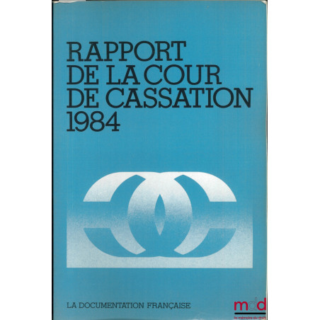 RAPPORT DE LA COUR DE CASSATION 1984
