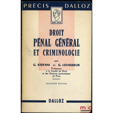 DROIT PÉNAL GÉNÉRAL ET CRIMINOLOGIE, 2e éd., coll. Précis Dalloz
