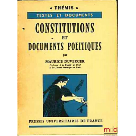 CONSTITUTIONS ET DOCUMENTS POLITIQUES, 2ème éd. entièrement refondue, coll. Thémis