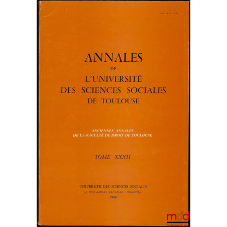 ANNALES DE L’UNIVERSITÉ DES SCIENCES SOCIALES DE TOULOUSE, t. XXXII, 1984