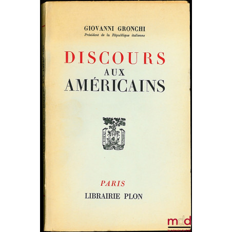 DISCOURS AUX AMÉRICAINS, traduit de l’italien par Louis Bonalumi