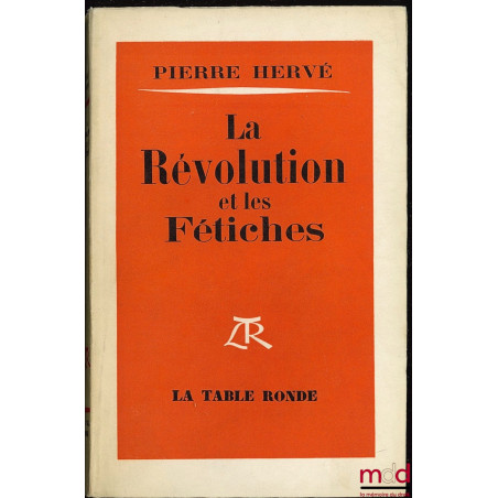 LA RÉVOLUTION ET LES FÉTICHES