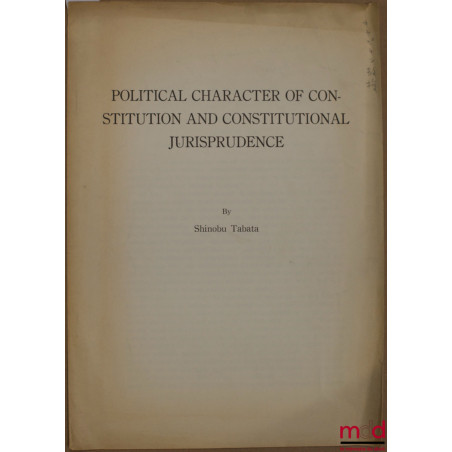 POLITICAL CHARACTER OF CONSTITUTION AND CONSTITUTIONAL JURISPRUDENCE