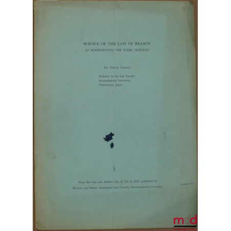 SCIENCE OF THE SAW OF REASON AS REPRESENTING THE JURAL SCIENCES, Extrait de la Revue Law and politics n° 2, vol. 8, 1957