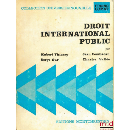 DROIT INTERNATIONAL PUBLIC, 3e éd., coll. Université nouvelle, Précis Domat