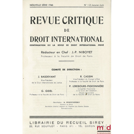 REVUE CRITIQUE DE DROIT INTERNATIONAL, Continuation de la Revue de droit international privé, nouvelle série 1946 n° 1-2 janv...