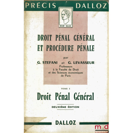 DROIT PÉNAL GÉNÉRAL ET PROCÉDURE PÉNALE, 2e éd., coll. Précis Dalloz