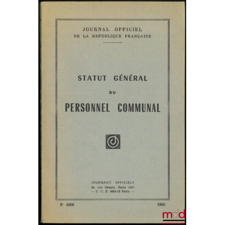 STATUT GÉNÉRAL DU PERSONNEL COMMUNAL, Journal off. n° 1008