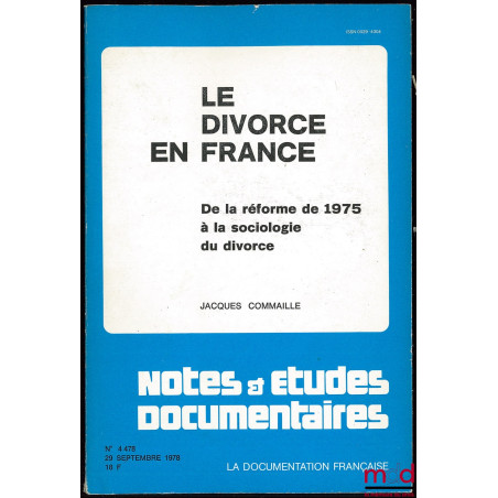 LE DIVORCE EN FRANCE, De la réforme de 1975 à la sociologie du divorce, col. Notes et études documentaires
