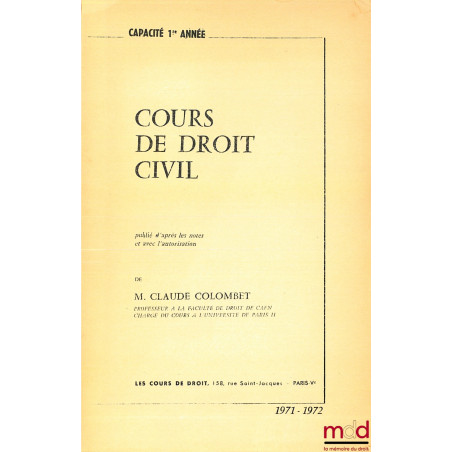 COURS DE DROIT CIVIL, Capacité 1ère année, 1971-1972