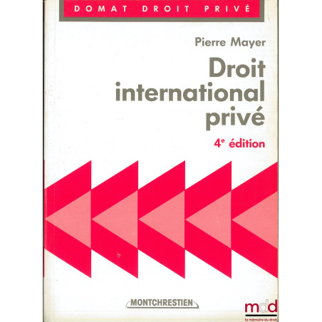 DROIT INTERNATIONAL PRIVÉ, 4e éd., coll. Domat Droit privé