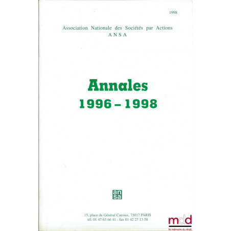 ANNALES 1996-1998 DE L’ASSOCIATION NATIONALE DES SOCIÉTÉ PAR ACTIONS ( A N S A )