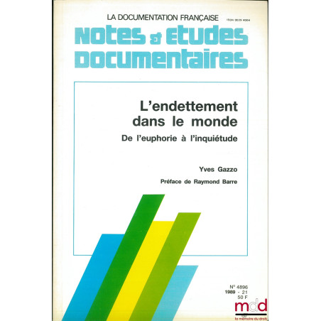 L’ENDETTEMENT DANS LE MONDE, DE L’EUPHORIE À L’INQUIÉTUDE, coll. Notes & études documentaires