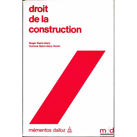 DROIT DE LA CONSTRUCTION, coll. Mémentos Dalloz