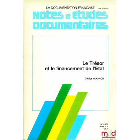 LE TRÉSOR ET LE FINANCEMENT DE L’ÉTAT, coll. Notes & études documentaires