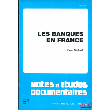LES BANQUES EN FRANCE, coll. Notes & études documentaires