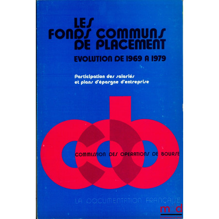 LES FONDS COMMUNS DE PLACEMENT, ÉVOLUTION DE 1969 À 1979, Participation des salariés et plans d’épargne d’entreprise