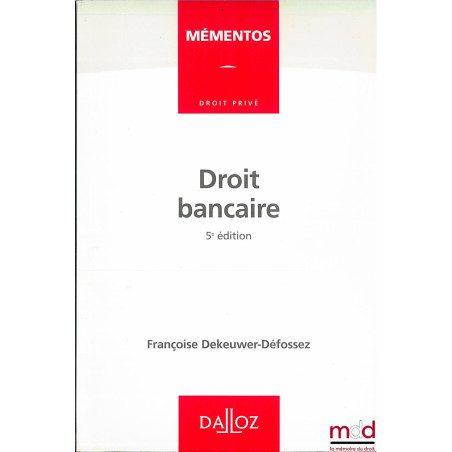 DROIT BANCAIRE, 5ème éd., coll. Mémentos Droit privé