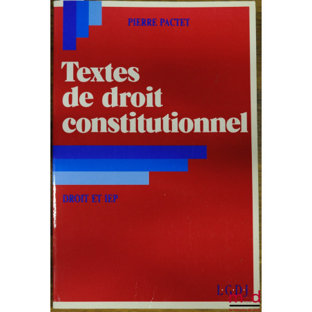 TEXTES DE DROIT CONSTITUTIONNEL, DROIT ET IEP