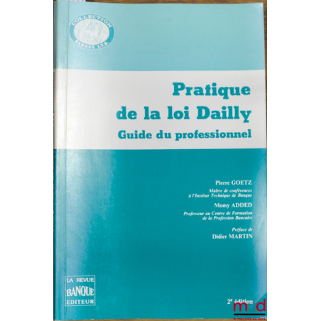 PRATIQUE DE LA LOI DAILLY - GUIDE DU PROFESSIONNEL, coll. Banque I.T.B., 2ème éd.