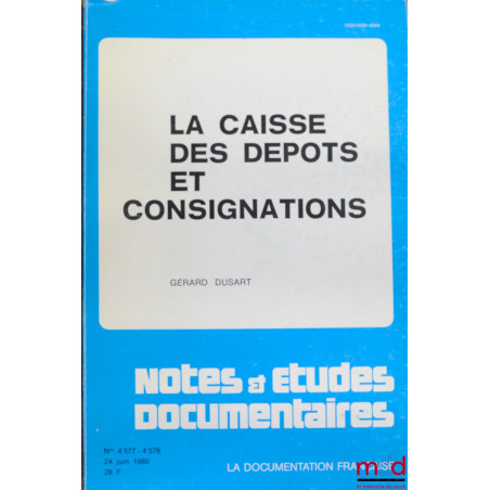 LA CAISSE DES DÉPÔTS ET CONSIGNATIONS, coll. Notes et études documentaires