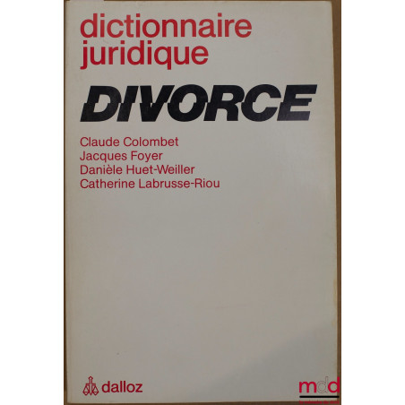 DICTIONNAIRE JURIDIQUE : DIVORCE