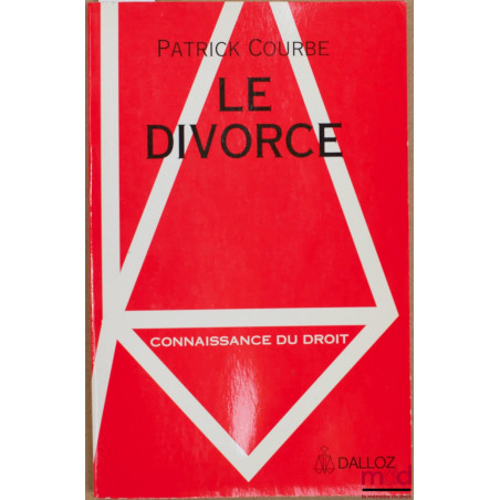 LE DIVORCE, coll. Connaissance du droit