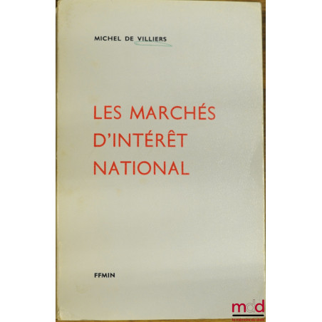 LES MARCHÉS D’INTÉRÊT NATIONAL