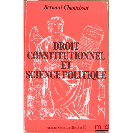 DROIT CONSTITUTIONNEL ET SCIENCE POLITIQUE, 7e éd. 1986, coll. U