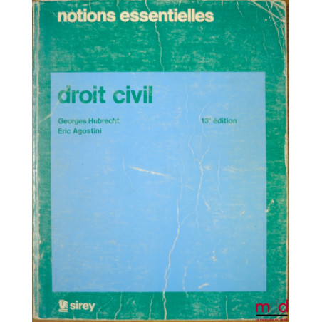 DROIT CIVIL, 13e éd., coll. Notions essentielles