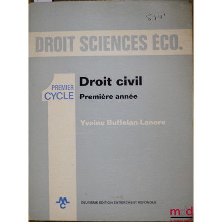 DROIT CIVIL PREMIÈRE ANNÉE, 2ème éd. entièrement refondue, coll. Droit sciences économiques