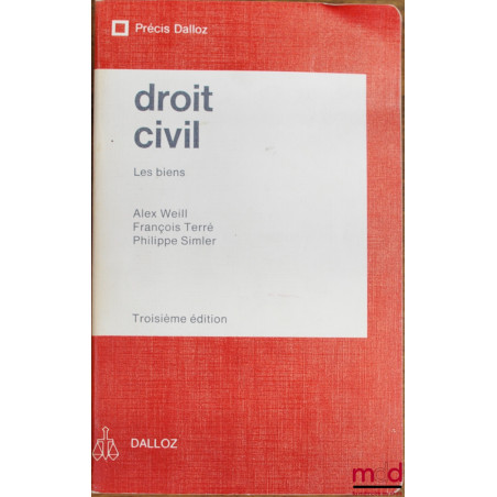 DROIT CIVIL : LES BIENS, 3ème éd., coll. Précis Dalloz