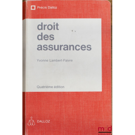 DROIT DES ASSURANCES, 4e éd., coll. Précis Dalloz