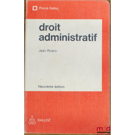 DROIT ADMINISTRATIF, 9e éd., coll. Précis Dalloz