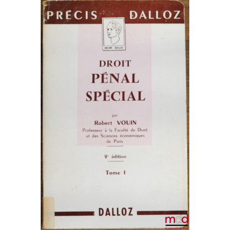 DROIT PÉNAL SPÉCIAL, t. I, 2ème éd., coll. Précis Dalloz