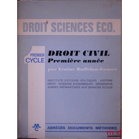 DROIT CIVIL PREMIÈRE ANNÉE, coll. Droit sciences économiques, Abrégés documents méthodes