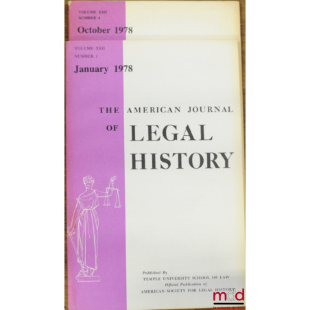 THE AMERICAN JOURNAL OF LEGAL HISTORY, janvier et octobre 1978, vol. XXII, n° 1 (et n° 4, The roman law of marriage)