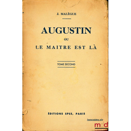 AUGUSTIN OU LE MAÎTRE EST LÀ, t. second.