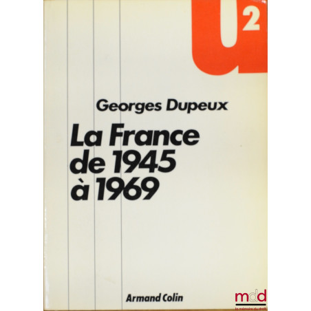 LA FRANCE DE 1945 À 1969, coll. U2