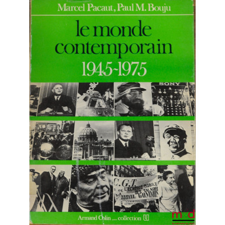 LE MONDE CONTEMPORAIN 1945-1975, coll. U.