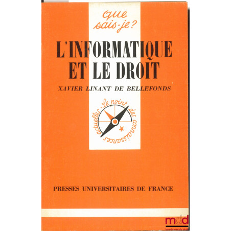 L’INFORMATIQUE ET LE DROIT, coll. Que sais-je?