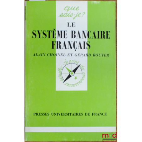 LE SYSTÈME BANCAIRE FRANÇAIS, 2ème éd., coll. Que sais-je?