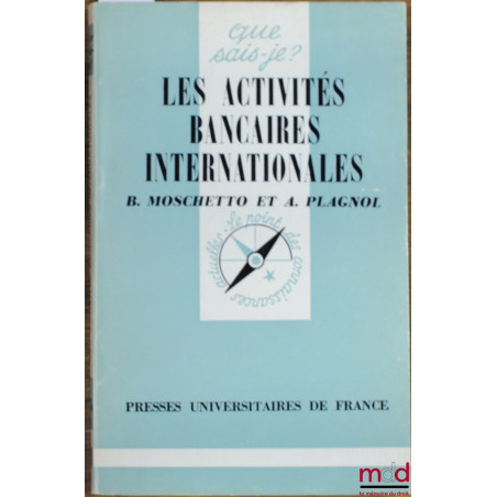 LES ACTIVITÉS BANCAIRES INTERNATIONALES, coll. Que sais-je?