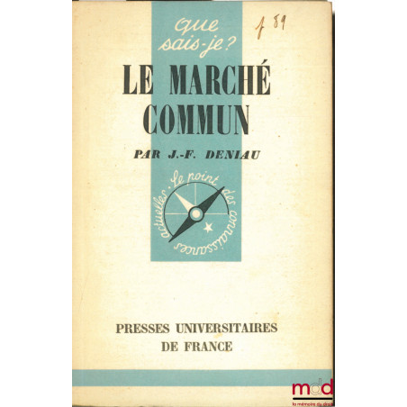 LE MARCHÉ COMMUN, coll. Que sais-je?