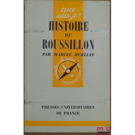 HISTOIRE DU ROUSSILLON, coll. Que sais-je?