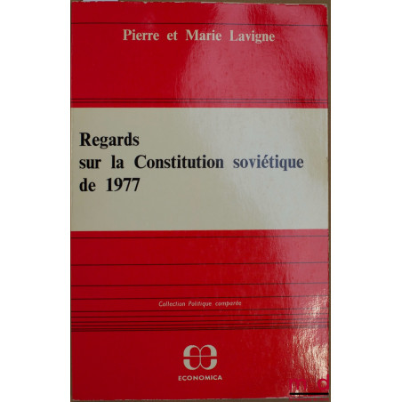 REGARDS SUR LA CONSTITUTION SOVIÉTIQUE DE 1977, coll. Politique comparée