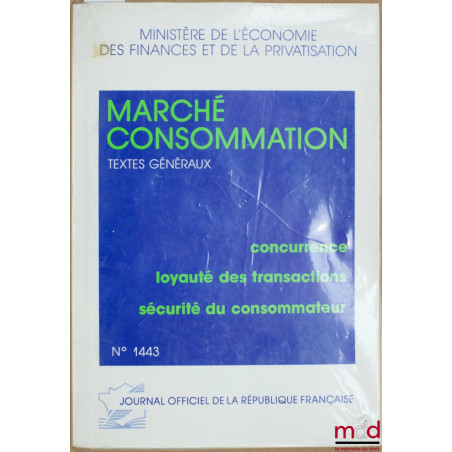 J.O. n° 1443 du Ministère de l’économie, des finances et de la privatisation : MARCHÉ - CONSOMMATION - TEXTES GÉNÉRAUX (Concu...